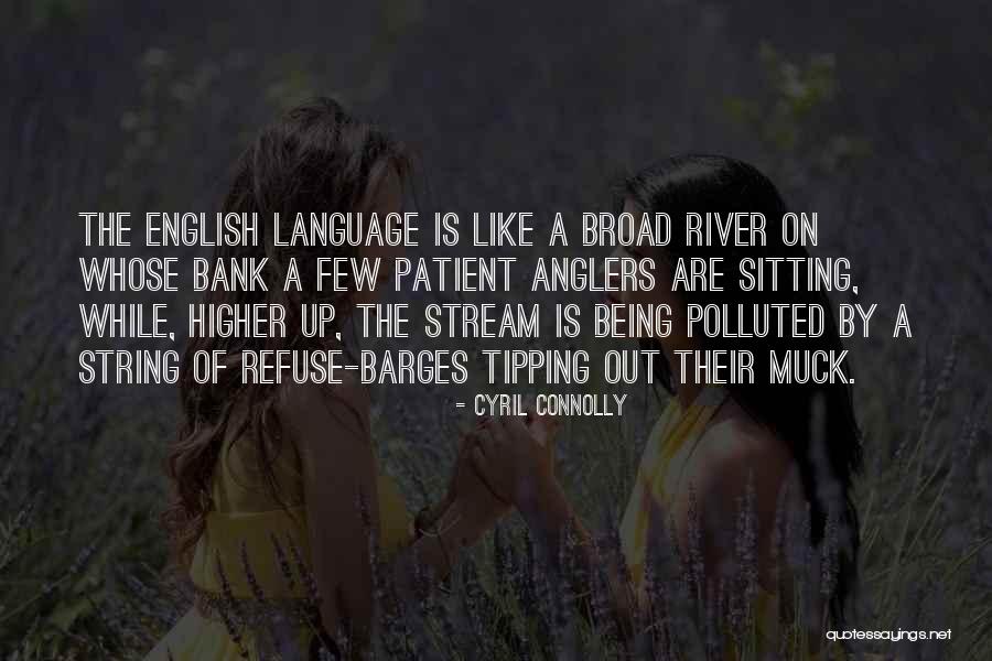 Muck Up Quotes By Cyril Connolly Muck Up Quotes By Cyril Connolly