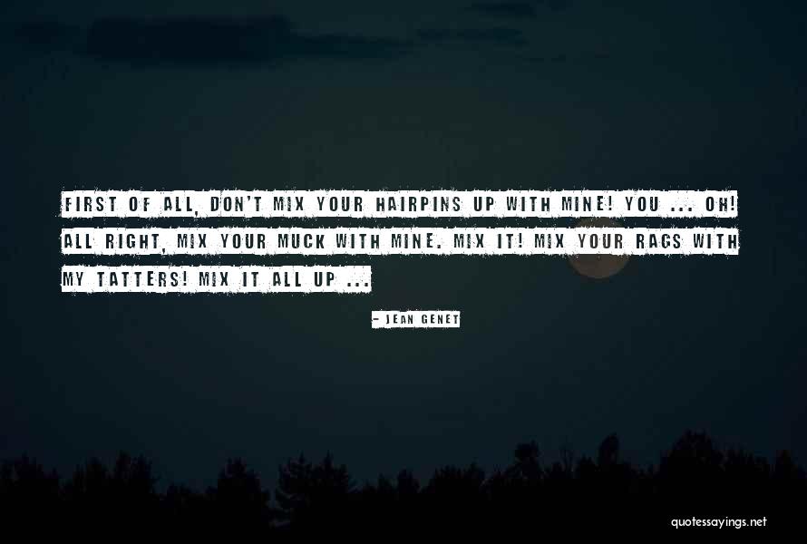 Muck Up Quotes By Jean Genet Muck Up Quotes By Jean Genet