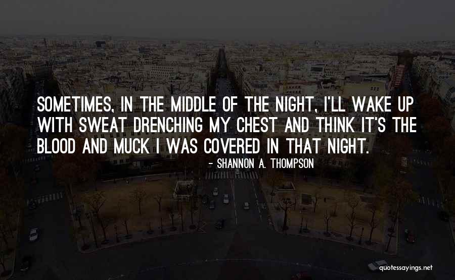 Muck Up Quotes By Shannon A. Thompson Muck Up Quotes By Shannon A. Thompson