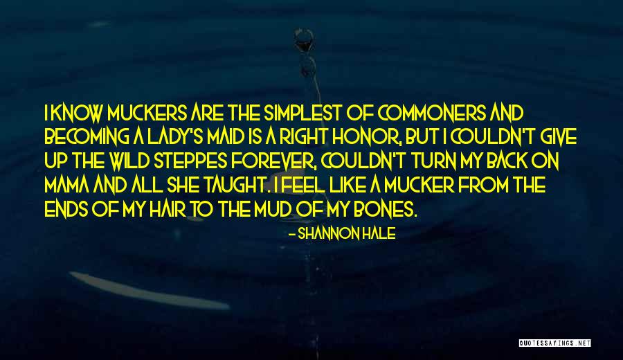 Muckers Quotes By Shannon Hale Muckers Quotes By Shannon Hale