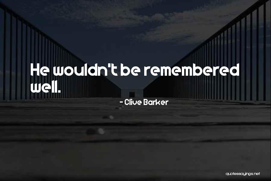 Muckin O Quotes By Clive Barker Muckin O Quotes By Clive Barker