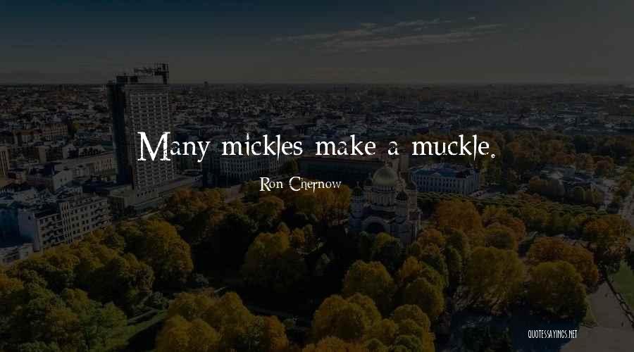 Muckle Quotes By Ron Chernow Muckle Quotes By Ron Chernow