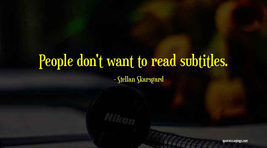 Mucklestone John Quotes By Stellan Skarsgard