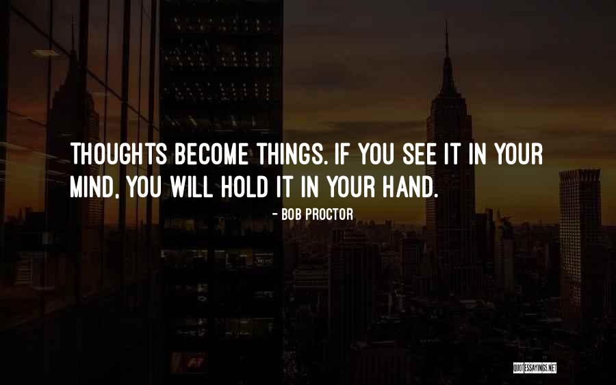 Mucklow Watch Quotes By Bob Proctor Mucklow Watch Quotes By Bob Proctor