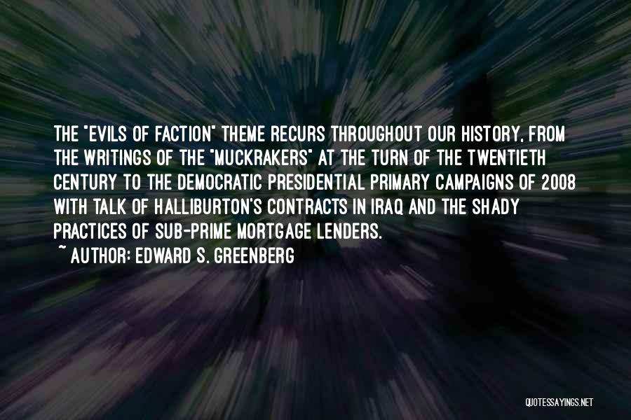 Muckrakers Quotes By Edward S. Greenberg