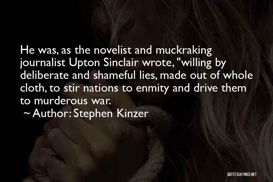 Muckraking Quotes By Stephen Kinzer