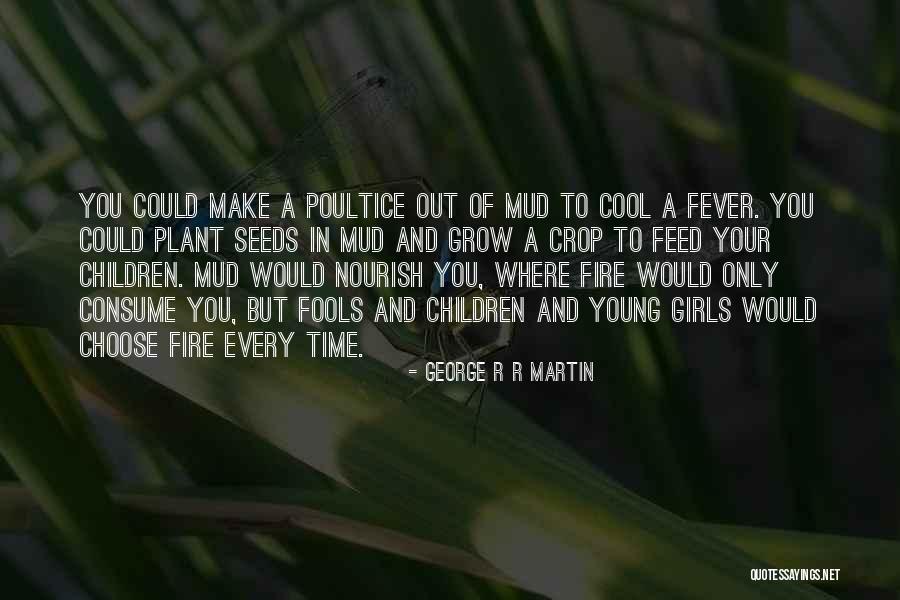 Mud Out Quotes By George R R Martin Mud Out Quotes By George R R Martin