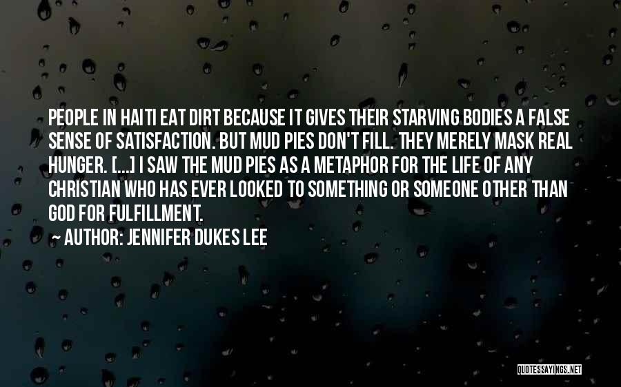 Mud Pies Quotes By Jennifer Dukes Lee