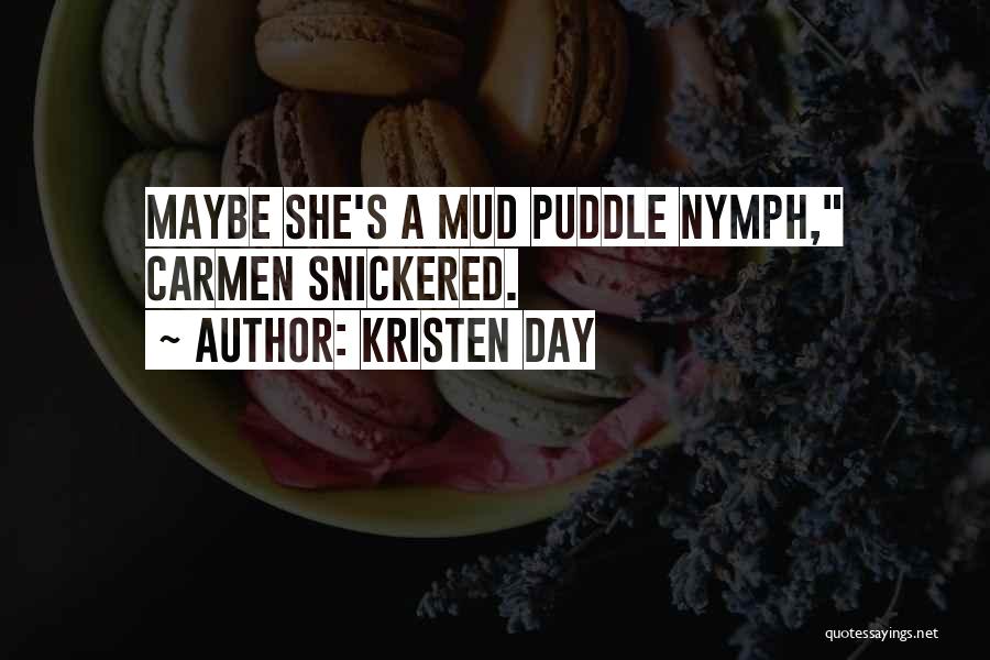 Mud Puddle Quotes By Kristen Day