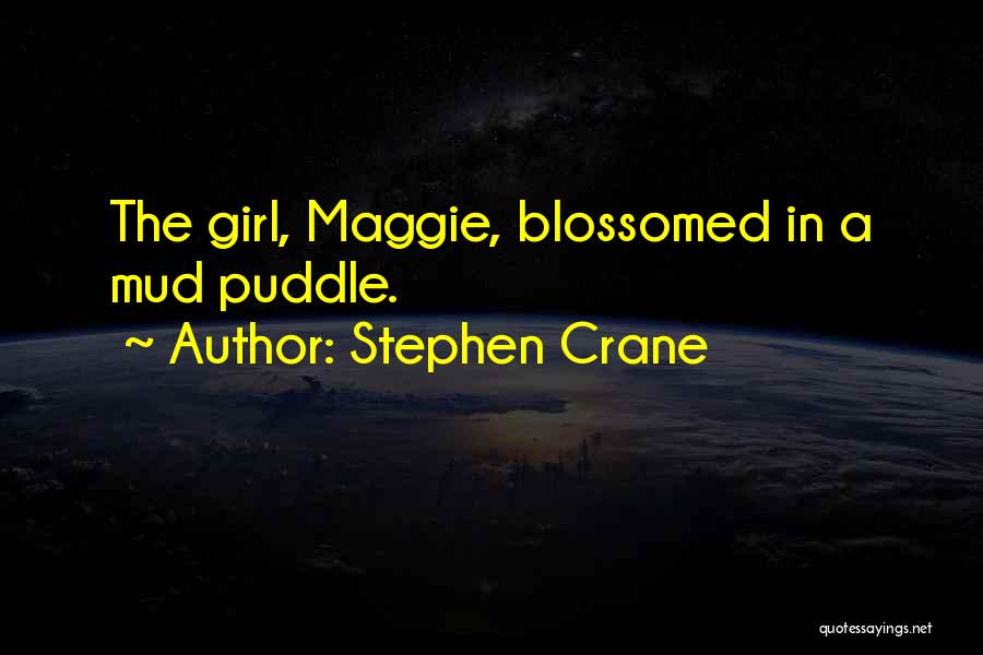 Mud Puddle Quotes By Stephen Crane