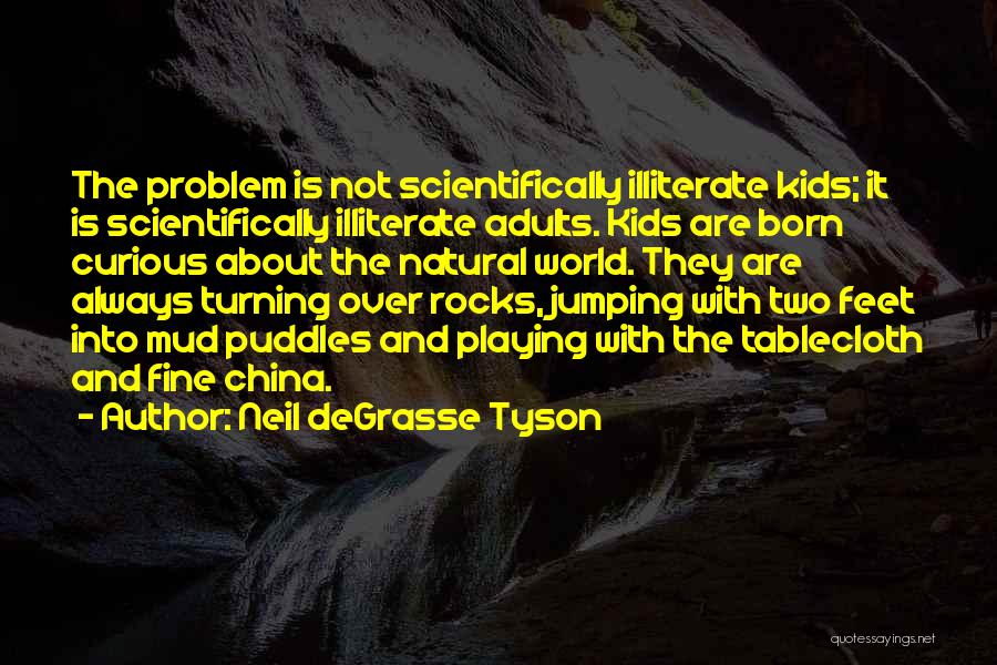 Mud Puddles Quotes By Neil DeGrasse Tyson