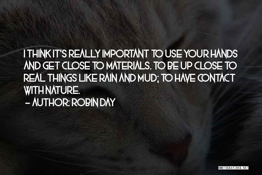 Mud Quotes By Robin Day