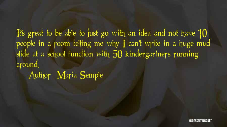 Mud Room Quotes By Maria Semple