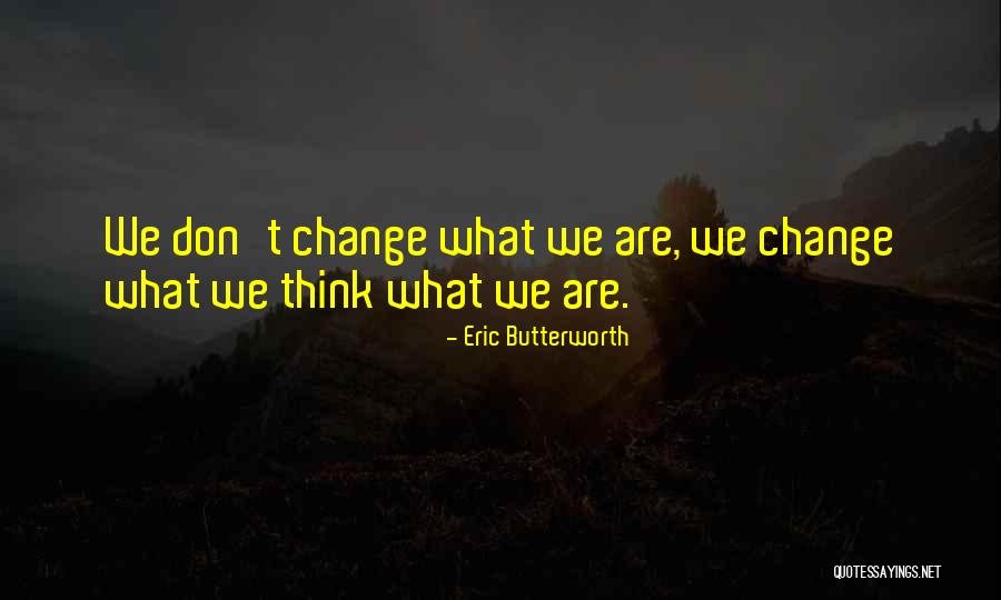 Mudana Bobues Quotes By Eric Butterworth Mudana Bobues Quotes By Eric Butterworth
