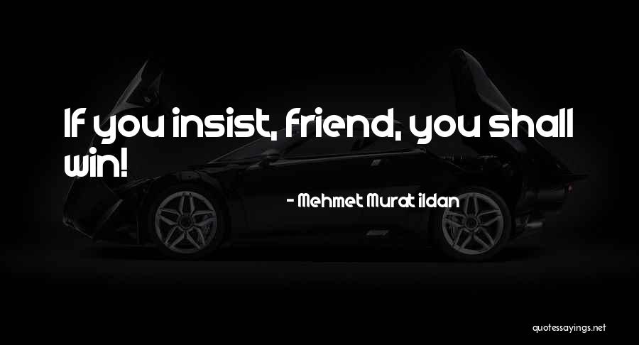 Mudanya Belediyesi Quotes By Mehmet Murat Ildan Mudanya Belediyesi Quotes By Mehmet Murat Ildan