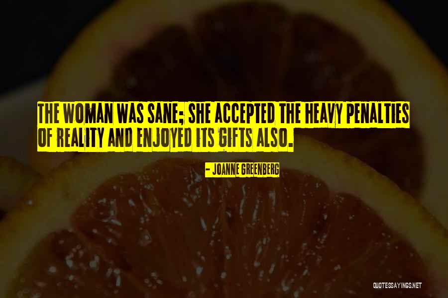 Mudanya Nerede Quotes By Joanne Greenberg Mudanya Nerede Quotes By Joanne Greenberg