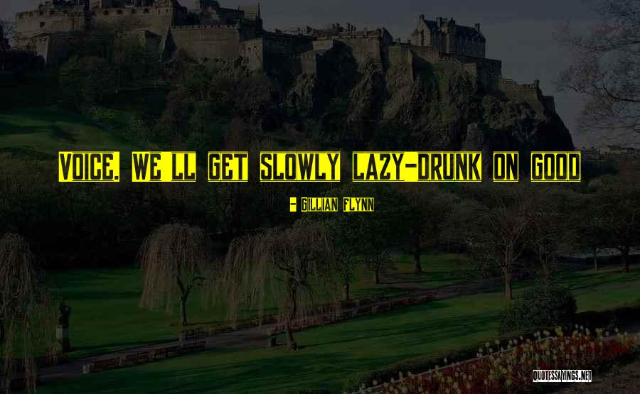 Mudanyada Quotes By Gillian Flynn
