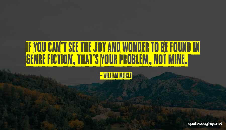 Mudas De Flores Quotes By William Meikle Mudas De Flores Quotes By William Meikle