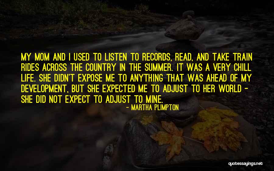 Mudathir Niyi Quotes By Martha Plimpton Mudathir Niyi Quotes By Martha Plimpton