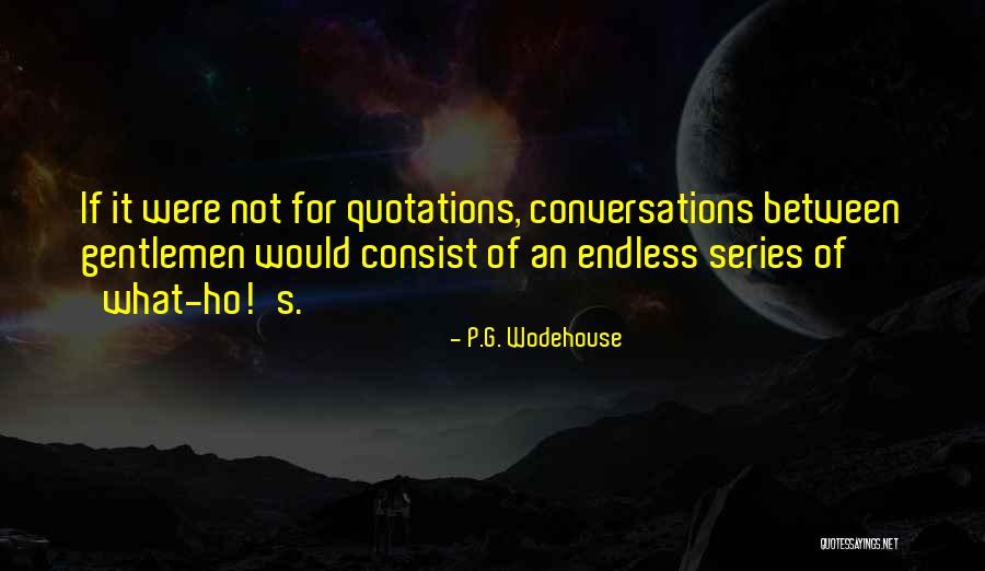 Mudbloods At Hogwarts Quotes By P.G. Wodehouse Mudbloods At Hogwarts Quotes By P.G. Wodehouse