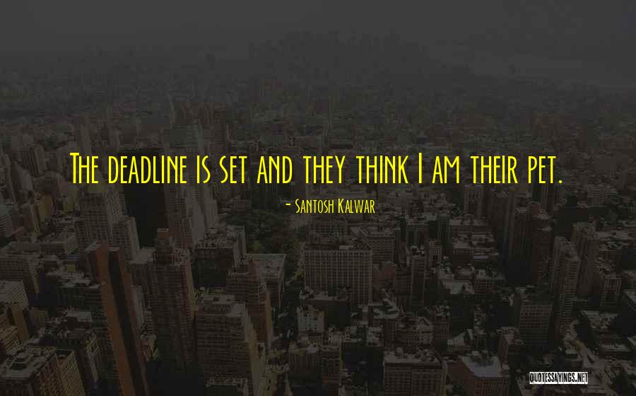 Muddakir Quotes By Santosh Kalwar Muddakir Quotes By Santosh Kalwar