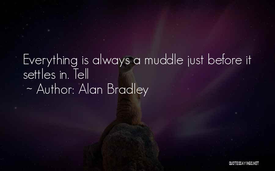 Muddle Quotes By Alan Bradley