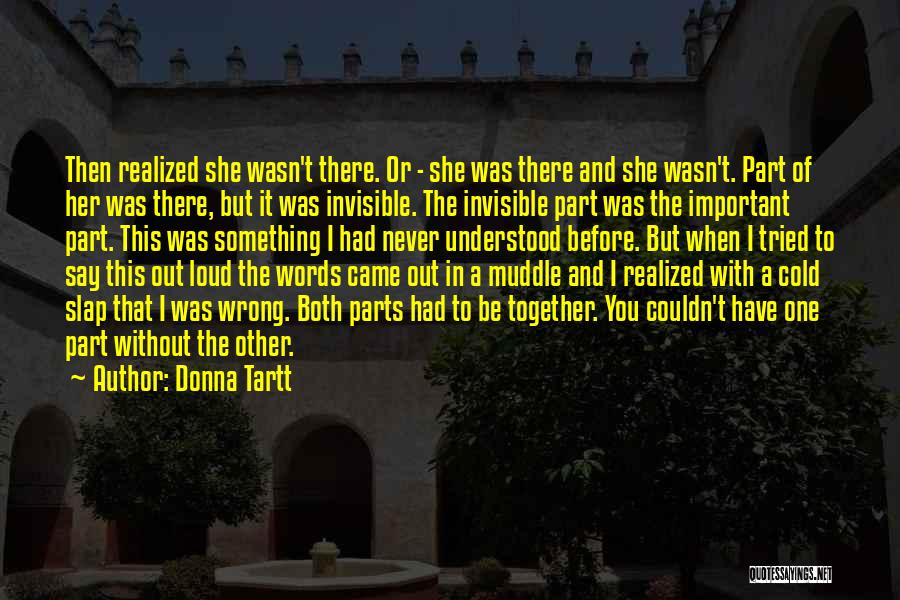 Muddle Quotes By Donna Tartt