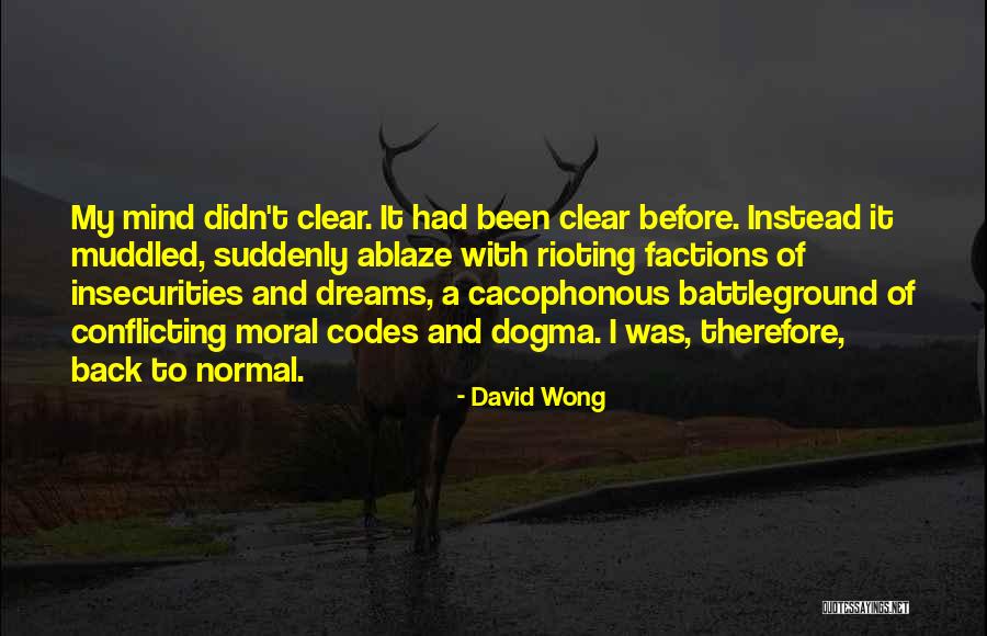 Muddled Mind Quotes By David Wong Muddled Mind Quotes By David Wong