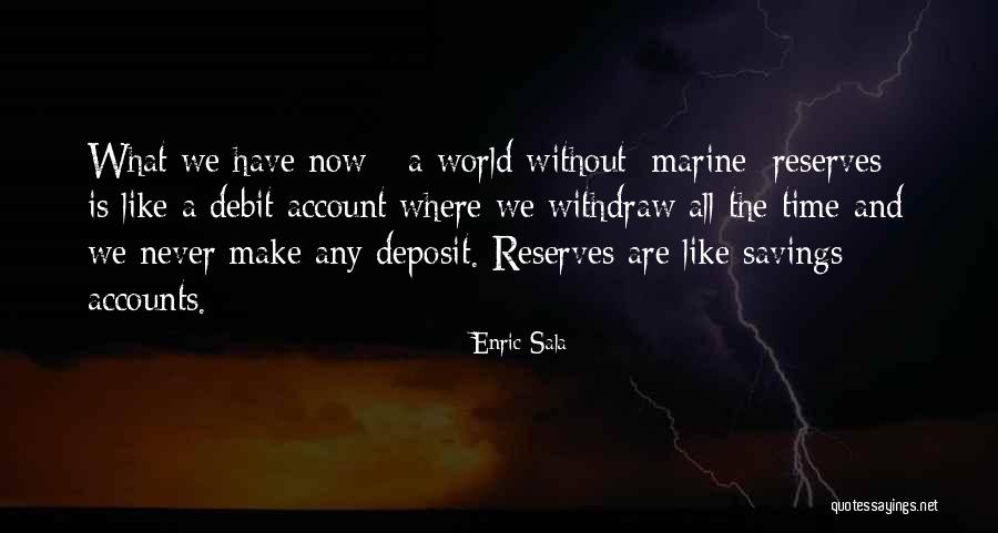 Muddled Mind Quotes By Enric Sala Muddled Mind Quotes By Enric Sala