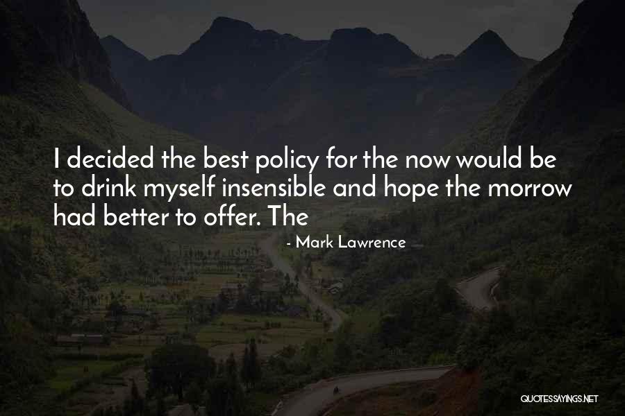 Muddled Old Quotes By Mark Lawrence Muddled Old Quotes By Mark Lawrence
