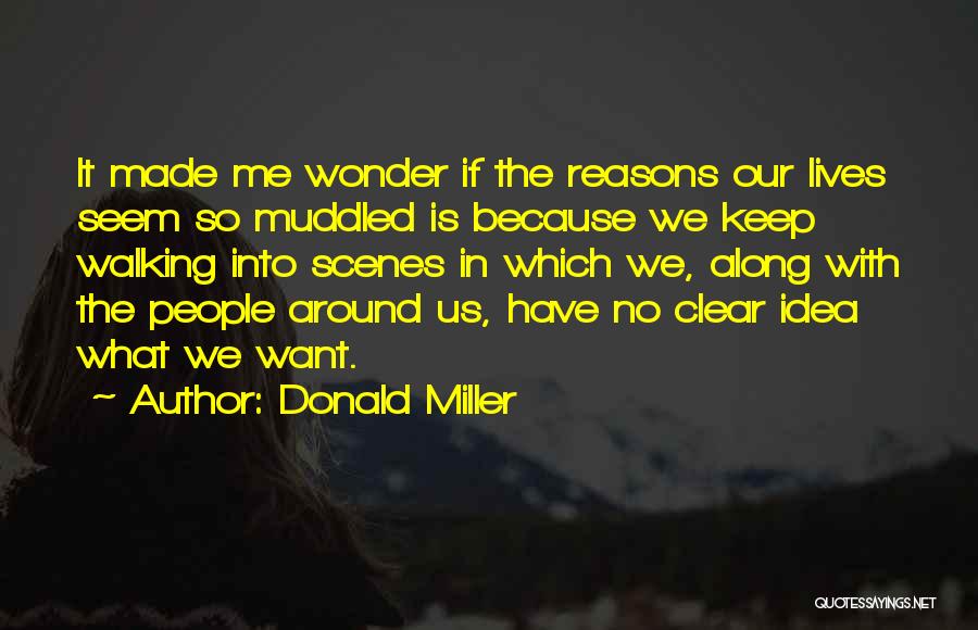 Muddled Quotes By Donald Miller