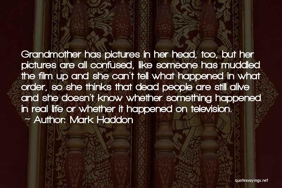 Muddled Quotes By Mark Haddon