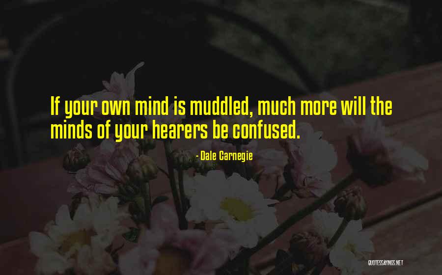 Muddled Up Quotes By Dale Carnegie Muddled Up Quotes By Dale Carnegie