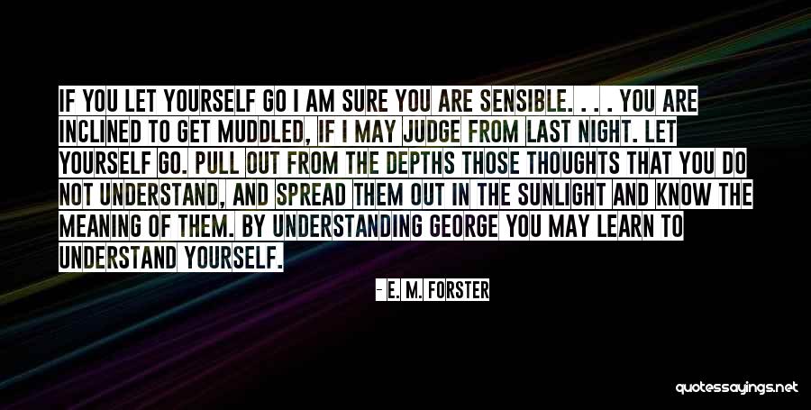 Muddled Up Quotes By E. M. Forster Muddled Up Quotes By E. M. Forster