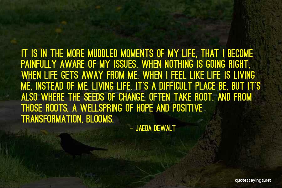 Muddled Up Quotes By Jaeda DeWalt Muddled Up Quotes By Jaeda DeWalt