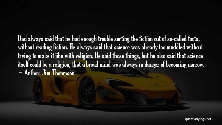 Muddled Up Quotes By Jim Thompson