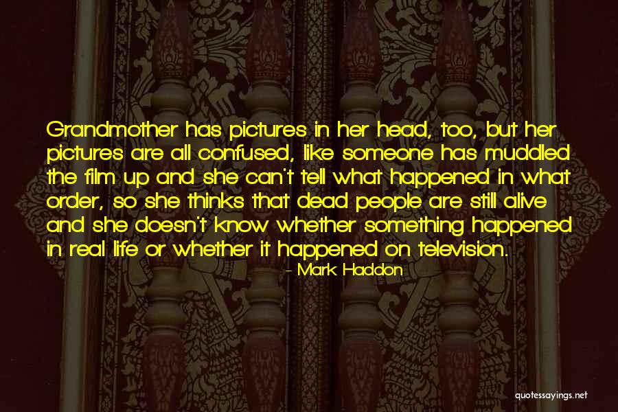 Muddled Up Quotes By Mark Haddon Muddled Up Quotes By Mark Haddon