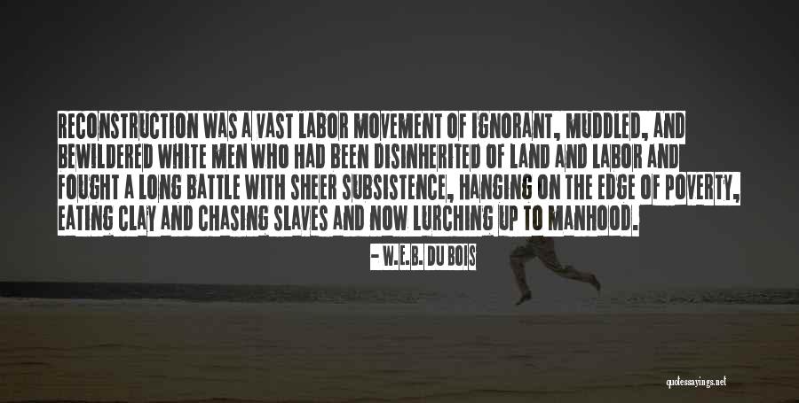 Muddled Up Quotes By W.E.B. Du Bois Muddled Up Quotes By W.E.B. Du Bois