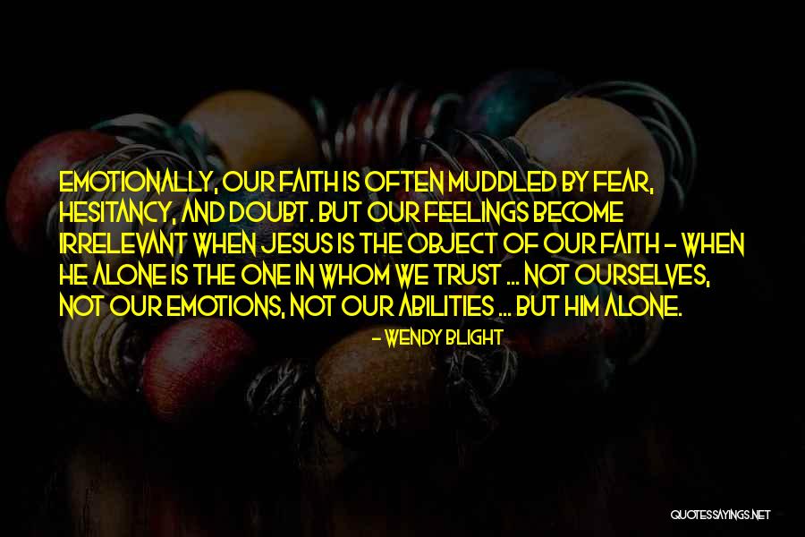 Muddled Up Quotes By Wendy Blight Muddled Up Quotes By Wendy Blight