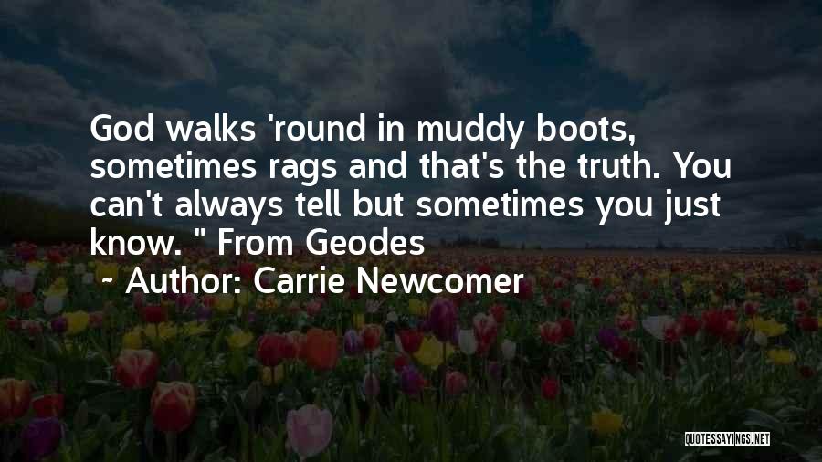 Muddy Boots Quotes By Carrie Newcomer