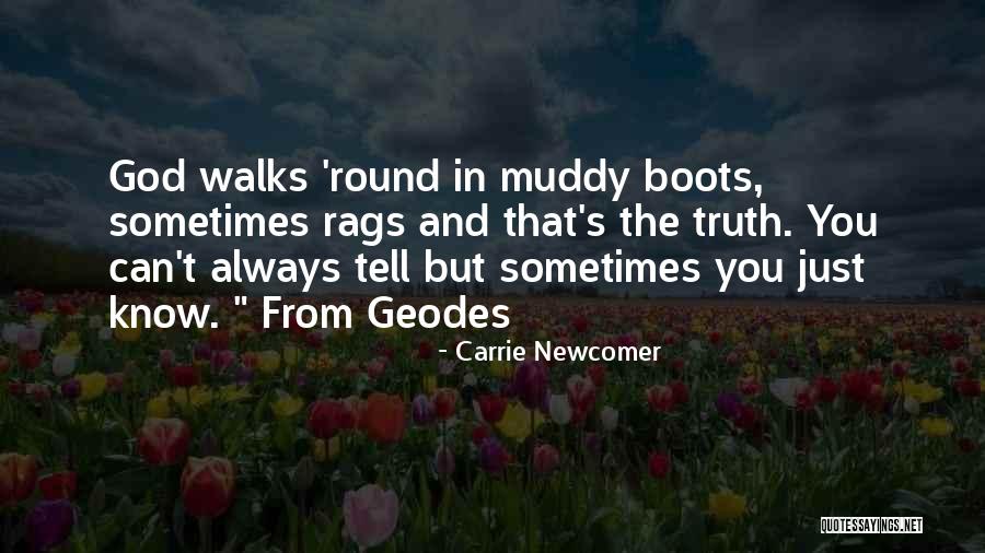 Muddy Boots Quotes By Carrie Newcomer