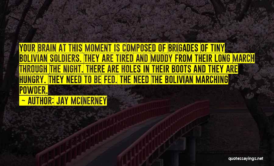 Muddy Boots Quotes By Jay McInerney