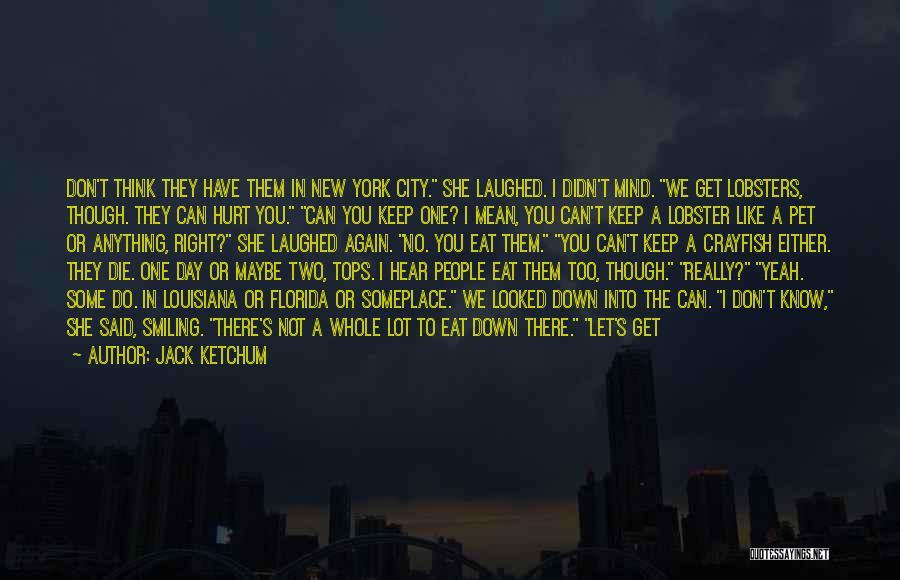 Muddy Day Quotes By Jack Ketchum