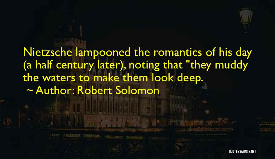 Muddy Day Quotes By Robert Solomon