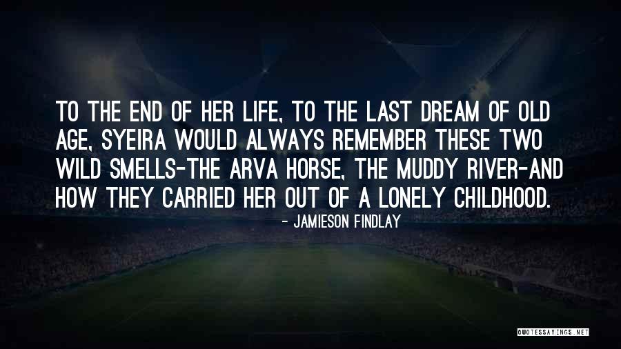 Muddy Life Quotes By Jamieson Findlay Muddy Life Quotes By Jamieson Findlay