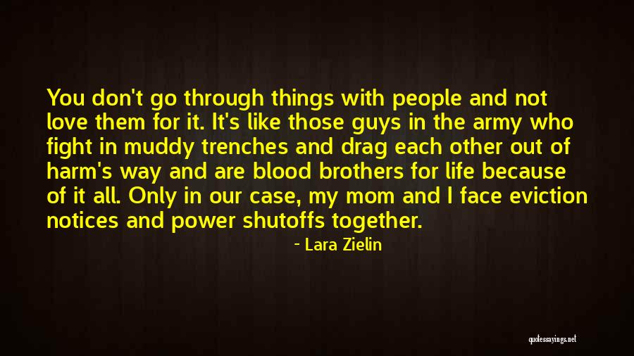 Muddy Life Quotes By Lara Zielin Muddy Life Quotes By Lara Zielin