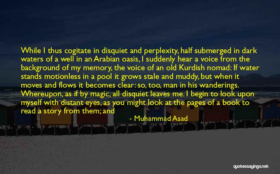 Muddy Life Quotes By Muhammad Asad Muddy Life Quotes By Muhammad Asad
