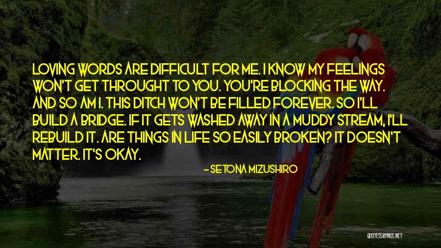 Muddy Life Quotes By Setona Mizushiro Muddy Life Quotes By Setona Mizushiro