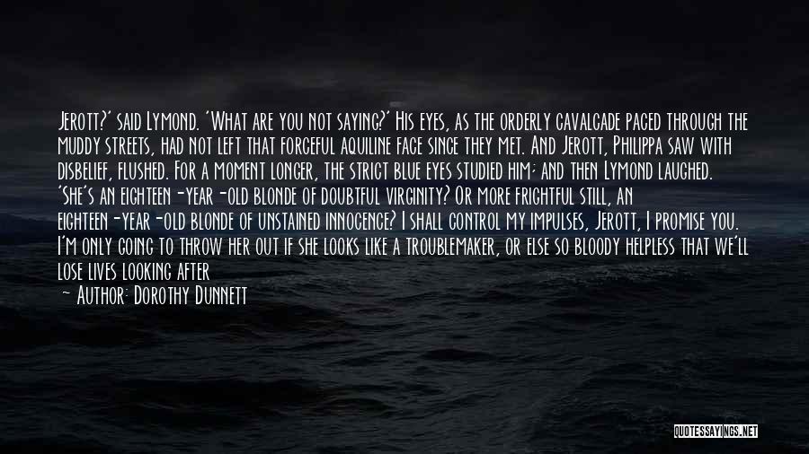 Muddy Quotes By Dorothy Dunnett