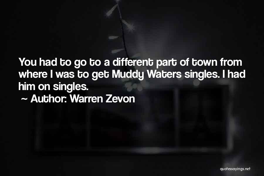 Muddy Quotes By Warren Zevon